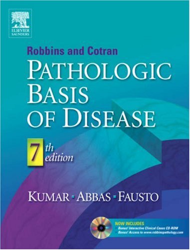 Robbins and Cotran Pathologic Basis of Disease  7th 2005 (Revised) 9780721601878 Front Cover