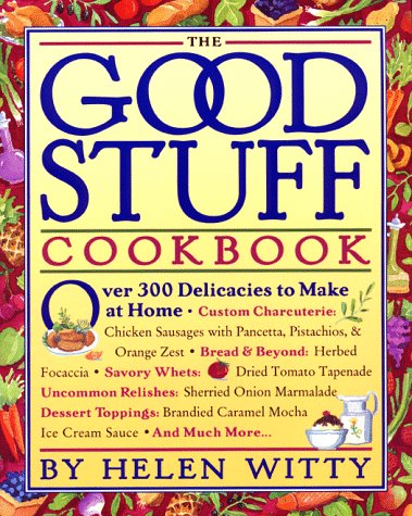 Good Stuff Cookbook Over 300 Delicacies to Make at Home  1997 9780761102878 Front Cover