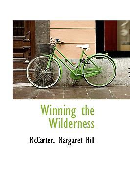 Winning the Wilderness N/A 9781113498878 Front Cover