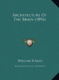 Architecture of the Brain  N/A 9781169730878 Front Cover