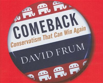 Comeback: Conservatism That Can Win Again  2008 9781400105878 Front Cover