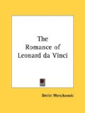 Romance of Leonard Da Vinci  N/A 9781430441878 Front Cover