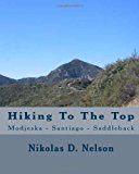 Hiking to the Top Modjeska - Santiago - Saddleback N/A 9781494278878 Front Cover