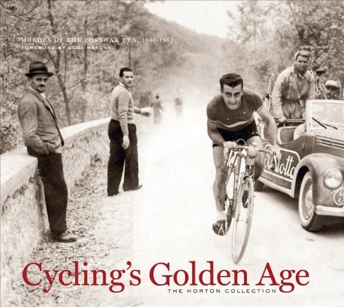 Cycling's Golden Age Heroes of the Postwar Era, 1946-1967  2006 9781931382878 Front Cover