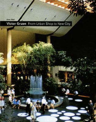 Victor Gruen:from Urban Shop to New City  N/A 9788495951878 Front Cover