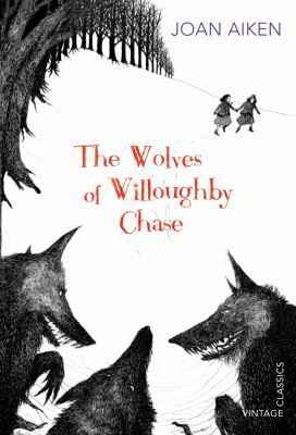 The Wolves of Willoughby Chase 1st 9780099572879 Front Cover