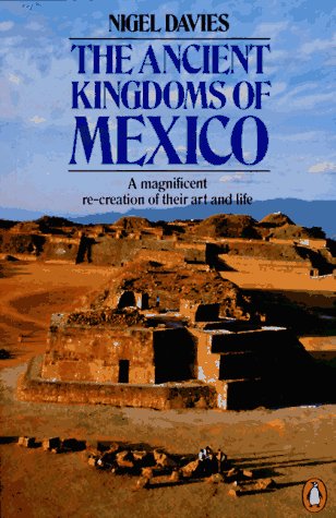 Ancient Kingdoms of Mexico  N/A 9780140135879 Front Cover