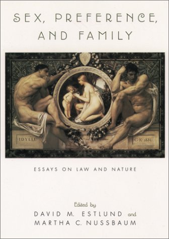 Sex, Preference, and Family Essays on Law and Nature  1998 (Reprint) 9780195122879 Front Cover