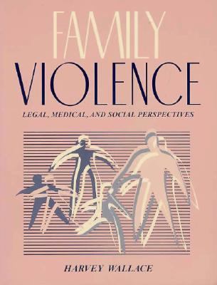 Family Violence Legal, Medical and Social Perspectives  1996 9780205153879 Front Cover