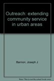 Outreach : Extending Community Service in Urban Areas N/A 9780398028879 Front Cover