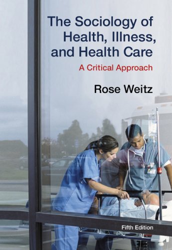 Sociology of Health, Illness, and Health Care A Critical Approach 5th 2010 9780495598879 Front Cover