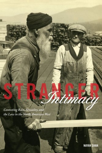 Stranger Intimacy Contesting Race, Sexuality and the Law in the North American West  2011 9780520270879 Front Cover