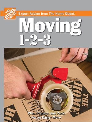 Moving 1-2-3 : Expert Advice from the Home Depot  2006 9780696229879 Front Cover