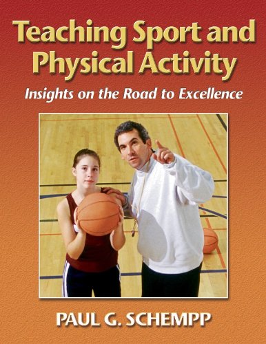 Teaching Sport and Physical Activity Insights on the Road to Excellence  2003 9780736033879 Front Cover