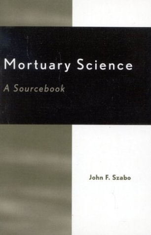 Mortuary Science A Sourcebook N/A 9780810845879 Front Cover