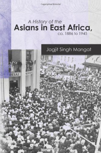 History of the Asians in East Africa, Ca. 1886 To 1945  N/A 9781463792879 Front Cover