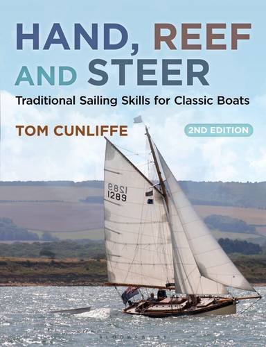 Hand, Reef and Steer 2nd Edition Traditional Sailing Skills for Classic Boats 2nd 2016 9781472925879 Front Cover