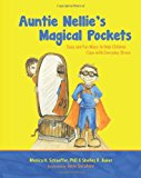 Auntie Nellie's Magical Pockets Easy and Fun Ways to Help Children Cope with Everyday Stress N/A 9781490307879 Front Cover
