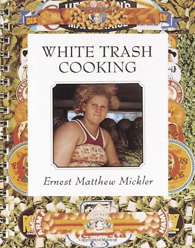White Trash Cooking 25th Anniversary Edition [a Cookbook] N/A 9781607741879 Front Cover