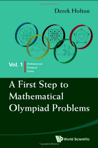 First Step to Mathematical Olympiad Problems   2010 9789814273879 Front Cover