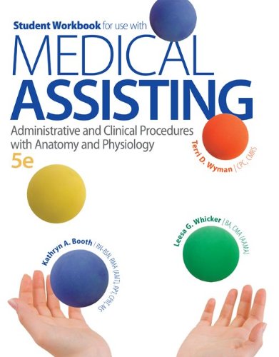 Student Workbook for Use with Medical Assisting: Administrative and Clinical Procedures with Anatomy and Physiology  5th 2014 9780077525880 Front Cover