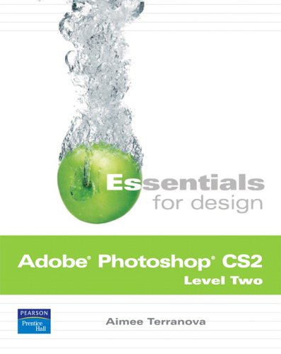 Essentials for Design Adobe Photoshop Cs2, Level Two  2nd 2006 (Revised) 9780131876880 Front Cover