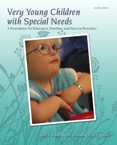 Very Young Children with Special Needs A Foundation for Educators, Families, and Service Providers 4th 2010 9780132080880 Front Cover