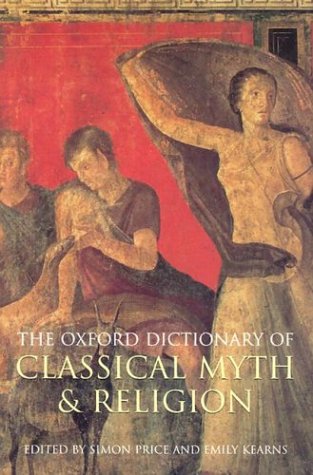 Oxford Dictionary of Classical Myth and Religion   2003 9780192802880 Front Cover