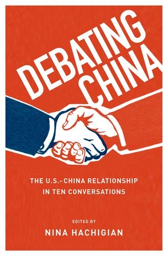 Debating China The U. S. -China Relationship in Ten Conversations  2014 9780199973880 Front Cover