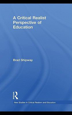 Critical Realist Perspective of Education   2011 9780203881880 Front Cover