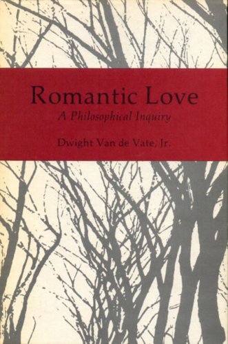 Romantic Love A Philosophical Inquiry  1981 9780271002880 Front Cover