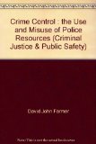 Crime Control The Use and Misuse of Police Resources  1984 9780306416880 Front Cover