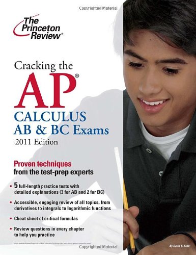 Cracking the AP Calculus AB and BC Exams, 2011 Edition  N/A 9780375429880 Front Cover