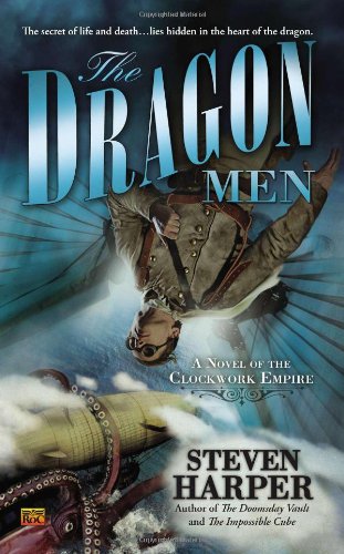 Dragon Men A Novel of the Clockwork Empire N/A 9780451464880 Front Cover