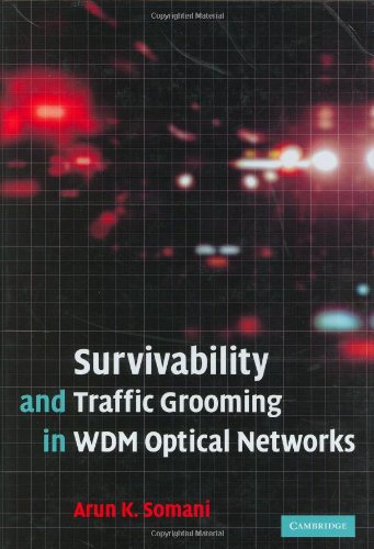 Survivability and Traffic Grooming in WDM Optical Networks   2005 9780521853880 Front Cover