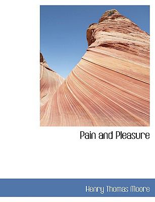 Pain and Pleasure:   2008 9780554437880 Front Cover