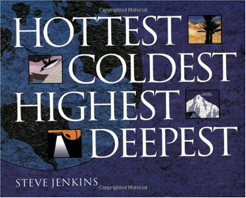 Hottest, Coldest, Highest, Deepest   2004 9780618494880 Front Cover