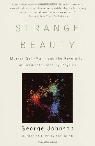 Strange Beauty Murray Gell-Mann and the Revolution in Twentieth-Century Physics N/A 9780679756880 Front Cover