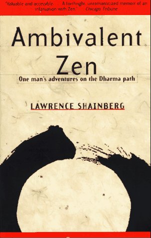 Ambivalent Zen One Man's Adventures on the Dharma Path N/A 9780679772880 Front Cover