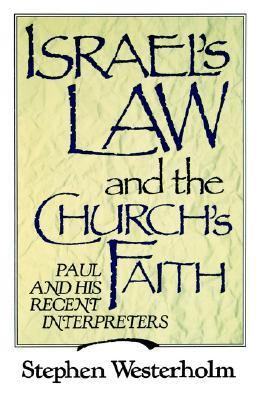 Israel's Law and the Church's Faith Paul and His Recent Interpreters N/A 9780802802880 Front Cover
