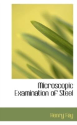 Microscopic Examination of Steel  N/A 9781113295880 Front Cover
