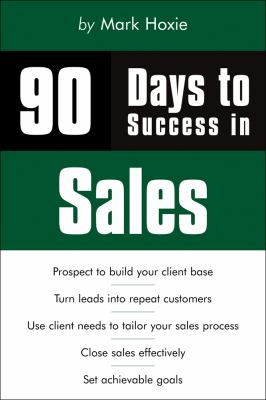 90 Days to Success in Sales   2012 9781435454880 Front Cover