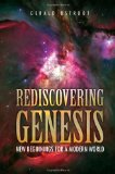 Rediscovering Genesis New Beginnings for a Modern World N/A 9781441589880 Front Cover