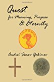 Quest for Meaning, Purpose and Eternity  N/A 9781484188880 Front Cover