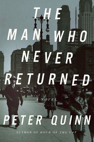 Man Who Never Returned A Novel  2010 9781590203880 Front Cover