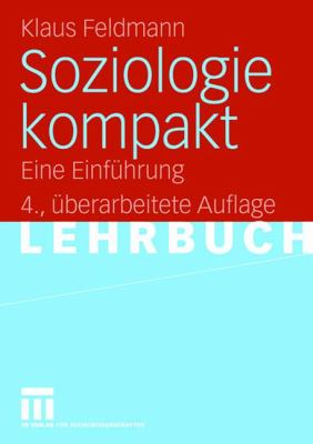 Soziologie Kompakt: Eine Einführung  2006 9783531341880 Front Cover