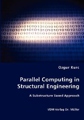 Parallel Computing in Structural Engineering N/A 9783836460880 Front Cover