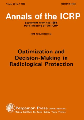 ICRP Publication 55 Optimization and Decision-Making in Radiological Protection  1989 9780080373881 Front Cover