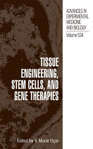 Tissue Engineering, Stem Cells, and Gene Therapies Proceedings of BIOMED 2002-The 9th International Symposium on Biomedical Science and Technology, Held September 19-22, 2002, in Antalya, Turkey  2003 9780306477881 Front Cover