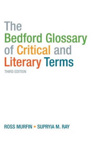 Bedford Glossary of Critical and Literary Terms  3rd 2009 9780312461881 Front Cover